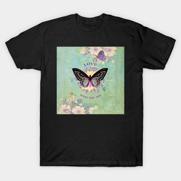 Love Who You Are T-Shirt by AngiandSilas